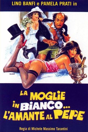 La moglie in bianco... l'amante al pepe's poster