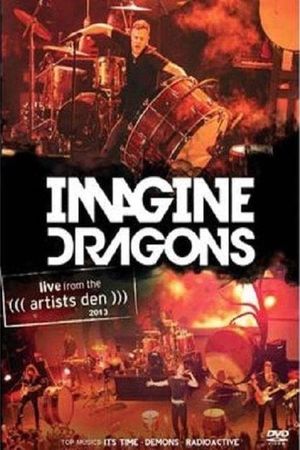 Imagine Dragons - Live from the Artists Den's poster