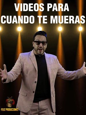 Videos para cuando te mueras's poster
