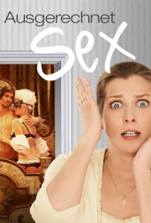 Ausgerechnet Sex!'s poster