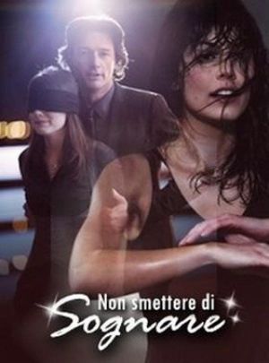 Non smettere di sognare's poster