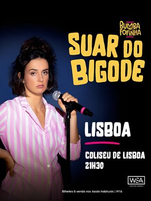 Bumba na Fofinha - Suar do Bigode ao vivo no Coliseu de Lisboa's poster