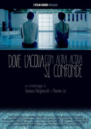 Dove l'acqua con altra acqua si confonde's poster