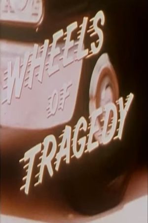 Wheels of Tragedy's poster