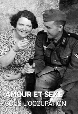 Love and Sex under Nazi Occupation's poster
