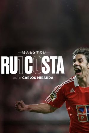 Maestro Rui Costa - Benfica's Prodigal Son's poster