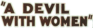 A Devil with Women's poster