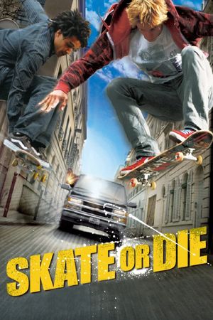 Skate or Die's poster
