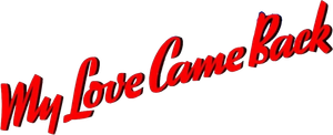 My Love Came Back's poster