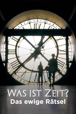 Was ist Zeit? - Das ewige Rätsel's poster image