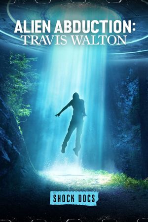 Alien Abduction: Travis Walton's poster