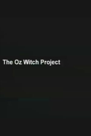 The Oz Witch Project's poster