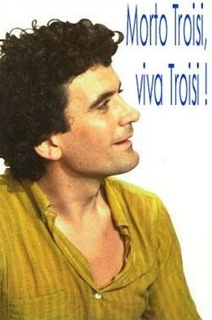Morto Troisi, viva Troisi!'s poster