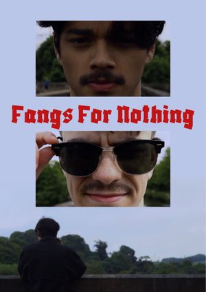 Fangs For Nothing's poster