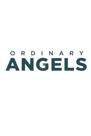 Ordinary Angels's poster