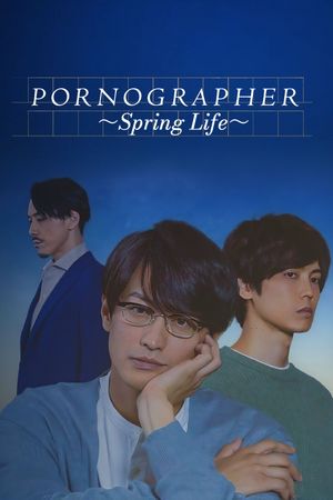 Pornographer - Spring Life's poster