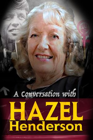 A Conversation with Hazel Henderson's poster