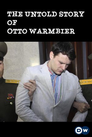 The Untold Story of Otto Warmbier's poster