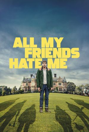 All My Friends Hate Me's poster