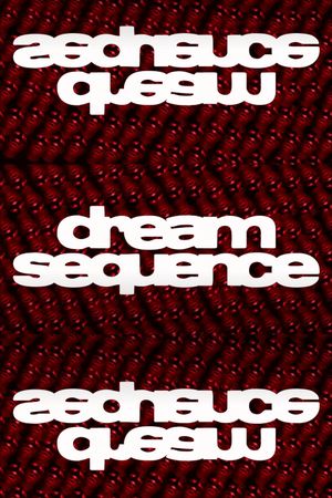 Dream Sequence's poster