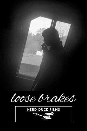 Loose Brakes's poster