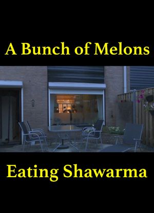 A Bunch of Melons Eating Shawarma's poster