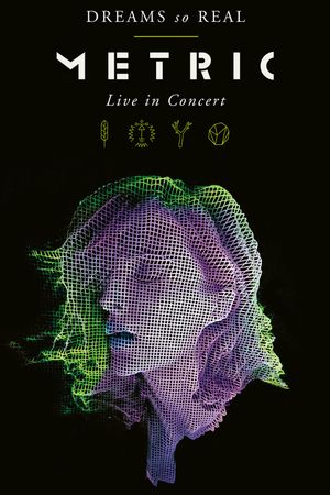 Metric: Dreams So Real's poster