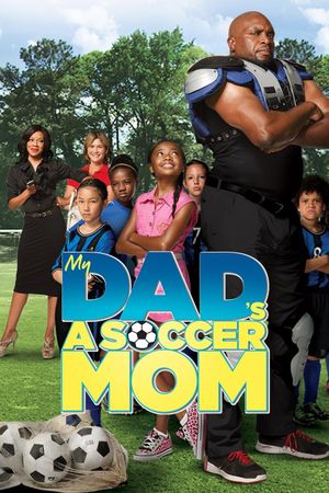 My Dad's a Soccer Mom's poster image