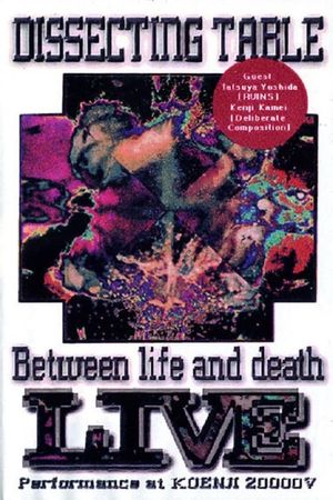 Dissecting Table: Between Life and Death Live Performance's poster