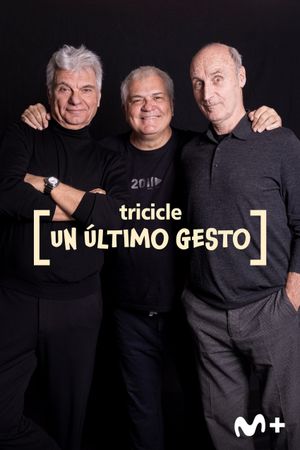 Tricicle - Un último gesto's poster