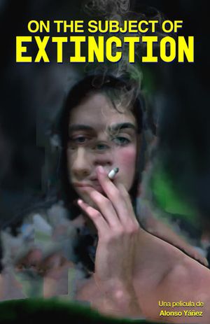 On the Subject of Extinction's poster