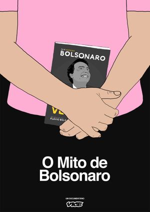 The Bolsonaro's Myth's poster image
