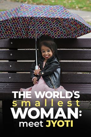 The World's Smallest Woman: Meet Jyoti's poster image