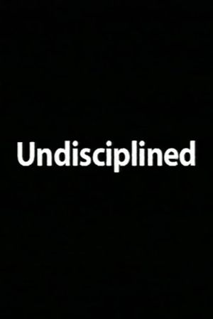 Undisciplined's poster