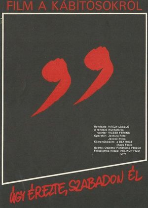 Úgy érezte, szabadon él's poster