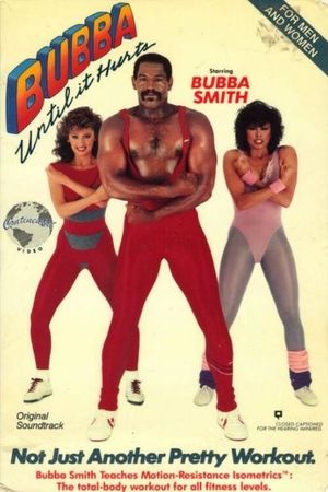 Bubba Until It Hurts's poster