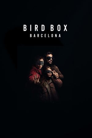 Bird Box: Barcelona's poster