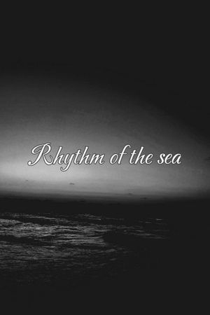 Rhythm of the sea (monochrome version)'s poster