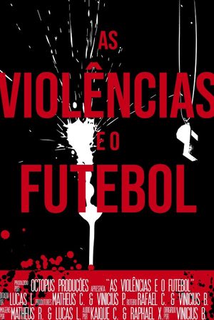 As Violências e o Futebol's poster