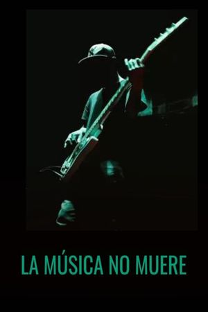 La música no muere's poster