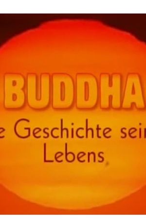 Buddha - Die Geschichte seines Lebens's poster