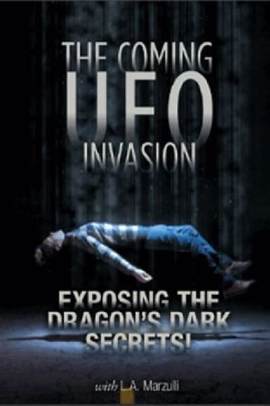 UFO Disclosure Part 4: The Coming UFO Invasion - Exposing the Dragon's Dark Secrets!'s poster