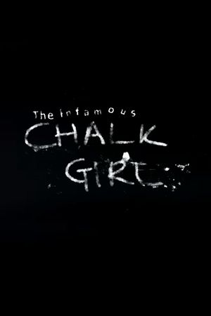 The Infamous Chalk Girl's poster image