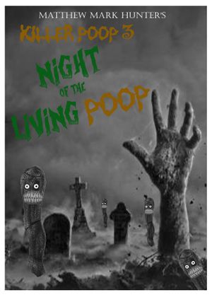Killer Poop 3: Night of the Living Poop's poster