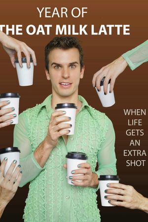 Year of the Oat Milk Latte's poster