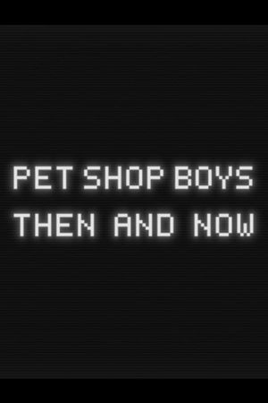 Imagine… Pet Shop Boys: Then and Now's poster