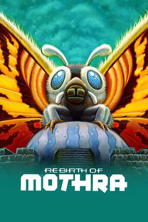 Rebirth of Mothra's poster