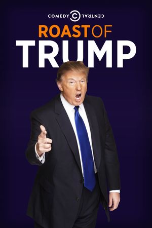 Comedy Central Roast of Donald Trump's poster