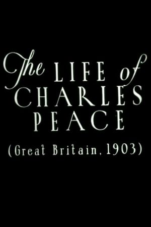 The Life of Charles Peace's poster