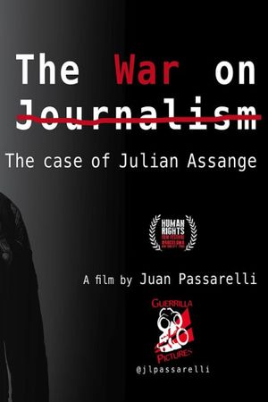 The War on Journalism: The Case of Julian Assange's poster
